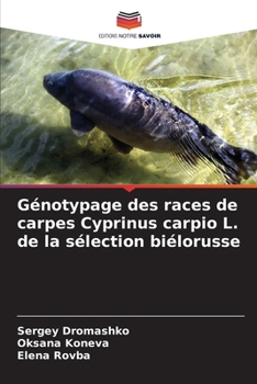 Génotypage des races de carpes Cyprinus carpio L. de la sélection biélorusse (French Edition)
