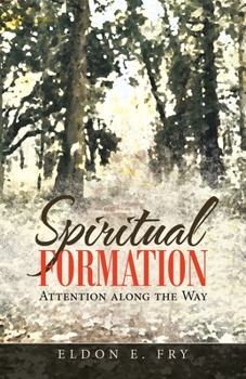 Paperback Spiritual Formation: Attention Along the Way Book