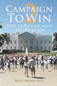 Paperback Campaign To Win 2: The Seminar and Workbook Book