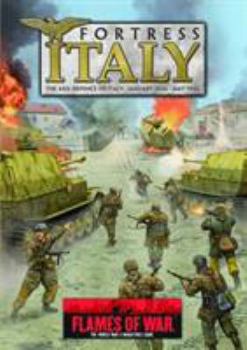 Fortress Italy: The Axis Defence of Italy, January 1944 - May1945 - Book  of the Flames of War 3rd Edition
