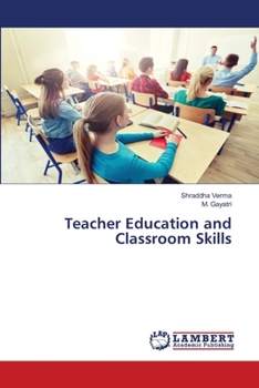 Paperback Teacher Education and Classroom Skills Book