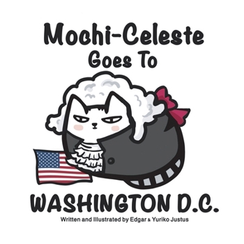 Paperback Mochi-Celeste Goes to Washington D.C. Book