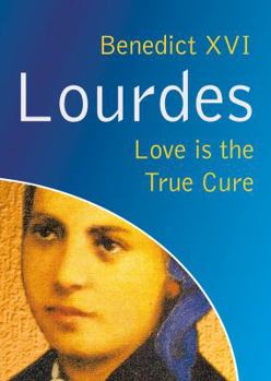 Paperback Lourdes: Love is the true cure Book