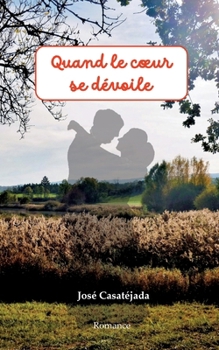 Paperback Quand le coeur se dévoile [French] Book