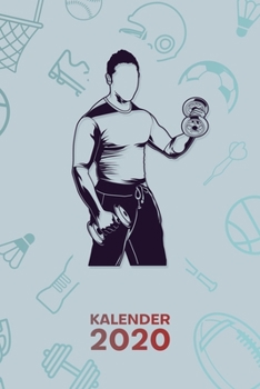 KALENDER 2020: A5 Bodybuilding Terminplaner für Fitnessportler mit DATUM - 52 Kalenderwochen für Termine & To-Do Listen - Bodybuilder Terminkalender ... Sportler Sprüche (German Edition)