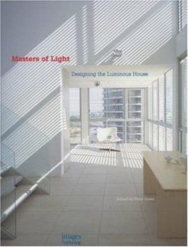 Hardcover Masters of Light: Designing the Luminous House Book