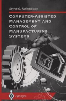 Paperback Computer-Assisted Management and Control of Manufacturing Systems Book