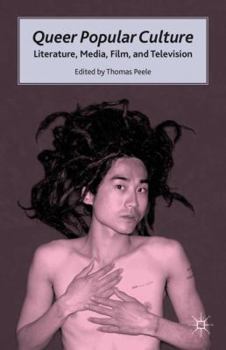 Paperback Queer Popular Culture: Literature, Media, Film, and Television Book