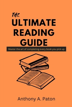 Paperback The Ultimate reading guide: Master the art of completing every book you pick up Book