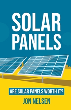 Paperback Solar Panels: Are Solar Panels Worth It? Book