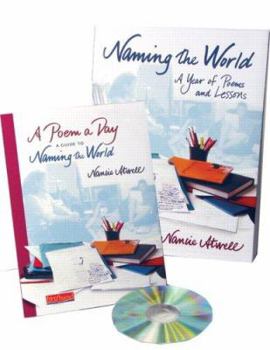 Paperback Naming the World: A Year of Poems and Lessons [With "A Poem a Day" Book] Book