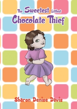 Paperback The Sweetest Littlest Chocolate Thief Book