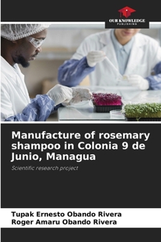 Paperback Manufacture of rosemary shampoo in Colonia 9 de Junio, Managua Book