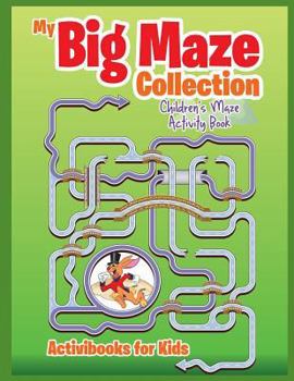 Paperback My Big Maze Collection: Children's Maze Activity Book