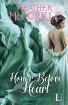 Honor Before Heart - Book #1 of the Emerald Belles
