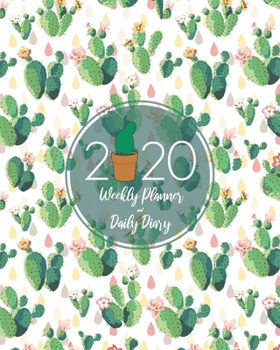 2020 Weekly Planner and Daily Diary : From Jan 1, 2020, to Dec 31, Cute Cactus Cover with Colorful Pattern, Can Be Used As a Weekly/monthly/daily Planner or Diary, Pretty Cactus Gift for Women, Teen G