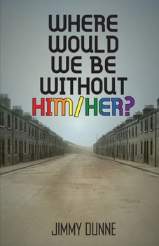Paperback Where Would We Be Without Him/Her Book