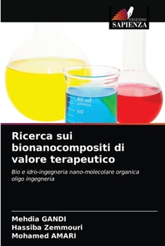 Paperback Ricerca sui bionanocompositi di valore terapeutico [Italian] Book