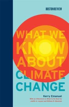 Hardcover What We Know about Climate Change Book
