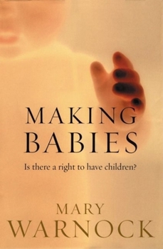 Hardcover Making Babies: Is There a Right to Have Children? Book