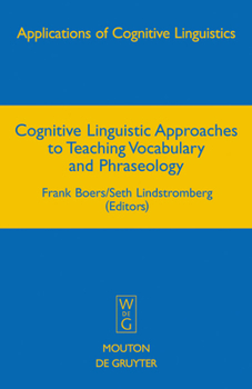 Hardcover Cognitive Linguistic Approaches to Teaching Vocabulary and Phraseology Book