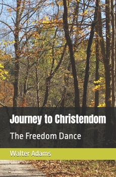 Paperback Journey to Christendom: The Freedom Dance Book