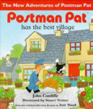 Postman Pat Has the Best Village (The New Adventures of Postman Pat) - Book  of the Postman Pat