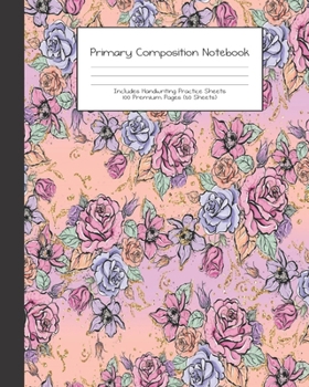 Primary Composition Notebook: |Grades K-2 | Handwriting Practice Paper|Primary Ruled With Dotted Midline | 100 Pgs 50 Sheets | Premium | 8x10" ... Girls | Elementary | Teacher | School | Gift