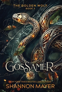 Gossamer - Book #3 of the Golden Wolf
