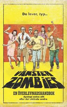 Paperback Vänsterzombies: En överlevnadshandbok [Swedish] Book