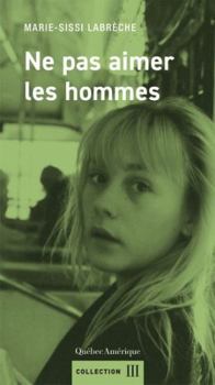 Paperback Ne pas aimer les hommes [French] Book