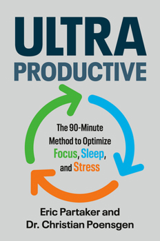 Hardcover Ultraproductive: The 90-Minute Method to Optimize Focus, Sleep, and Stress Book