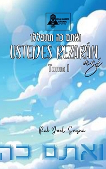 Ustedes rezarán así (tomo 1) (Spanish Edition)