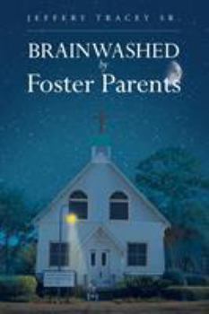 Paperback Brainwashed by Foster Parents Book