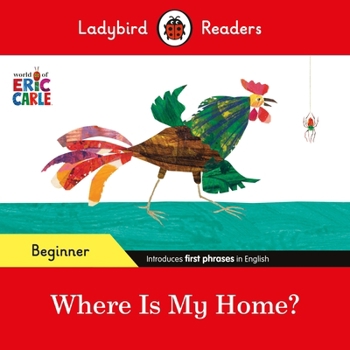 Paperback Ladybird Readers Beginner Level - Eric Carle - Where Is My Home? (ELT Graded Reader) Book
