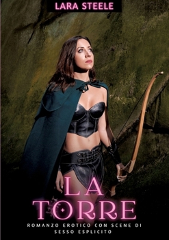 La Torre: Fiaba Erotica con Scene di Sesso Esplicito (Italian Edition)