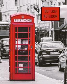 Paperback Dot Grid Notebook: London phone booth; 18 months; July 1, 2019 - December 31, 2020; 8 x 10 Book