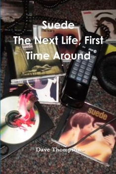Paperback Suede: The Next Life, First Time Around Book