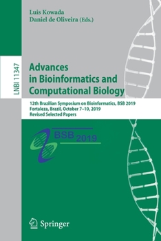 Paperback Advances in Bioinformatics and Computational Biology: 12th Brazilian Symposium on Bioinformatics, Bsb 2019, Fortaleza, Brazil, October 7-10, 2019, Rev Book