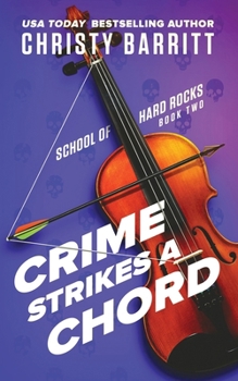Crime Strikes a Chord (The School of Hard Rocks Mysteries)