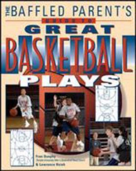 Paperback The Baffled Parent's Guide to Great Basketball Plays Book