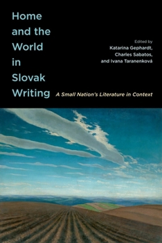 Paperback Home and the World in Slovak Writing: A Small Nation's Literature in Context Book