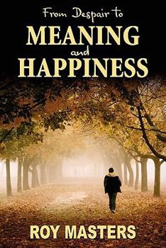 Paperback From Despair to Meaning and Happiness Book