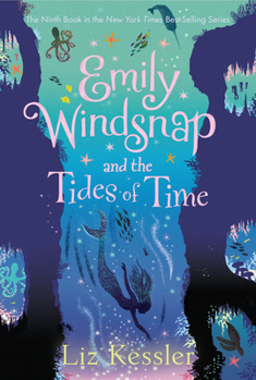 Emily Windsnap and the Tides of Time - Book #9 of the Emily Windsnap