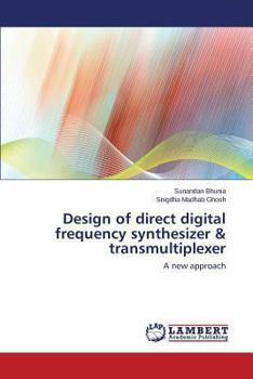 Paperback Design of direct digital frequency synthesizer & transmultiplexer Book