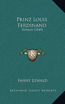 Paperback Prinz Louis Ferdinand: Roman (1849) [German] Book