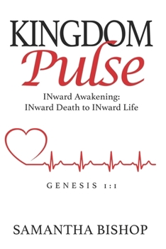 Paperback KINGDOM Pulse INward Awakening: INward Death to INward Life Book