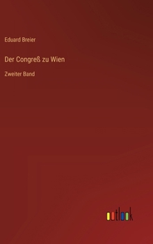 Hardcover Der Congreß zu Wien: Zweiter Band [German] Book