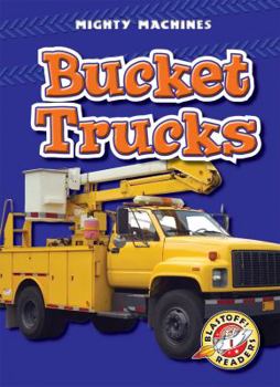 Bucket Trucks - Book  of the Mighty Machines