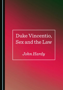 Hardcover Duke Vincentio, Sex and the Law Book